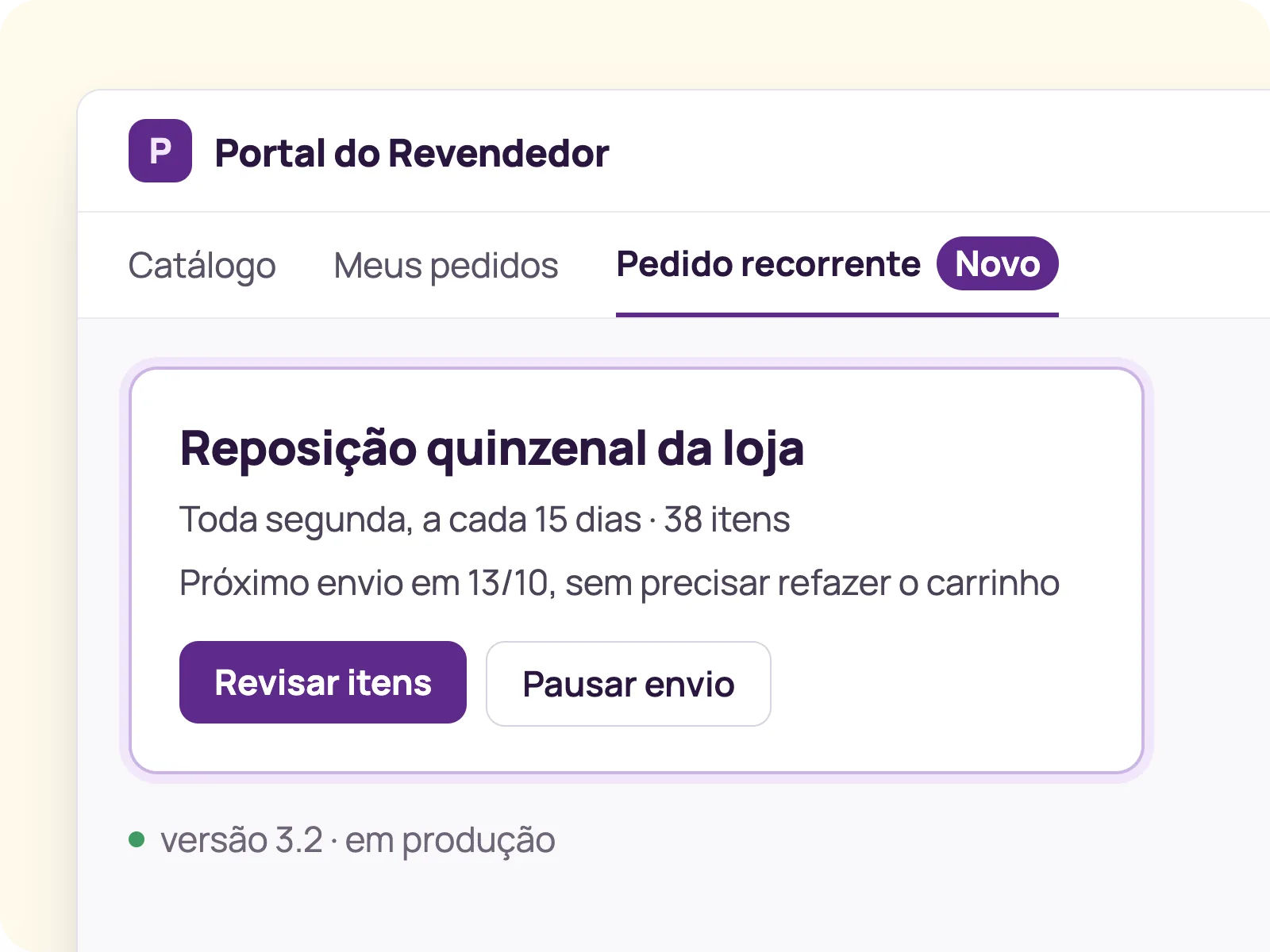 Tela de demonstração de um portal de revendedores com uma área nova de pedido recorrente, já em produção.